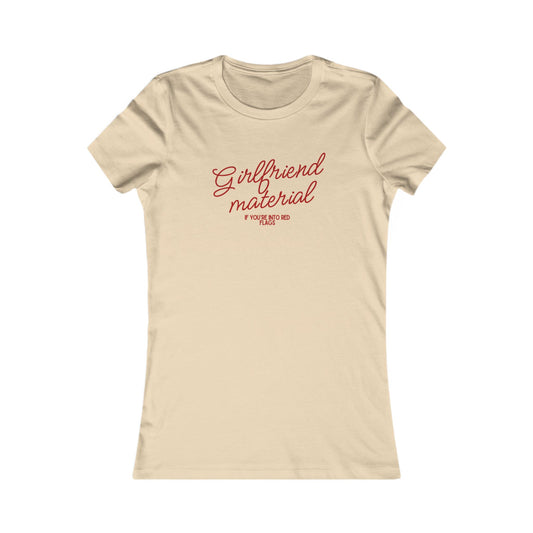 Girlfriend Material Tee | Cute Casual Shirt, Gift for Girlfriends, Everyday Wear, Date Night Essential, Romantic Outfit
