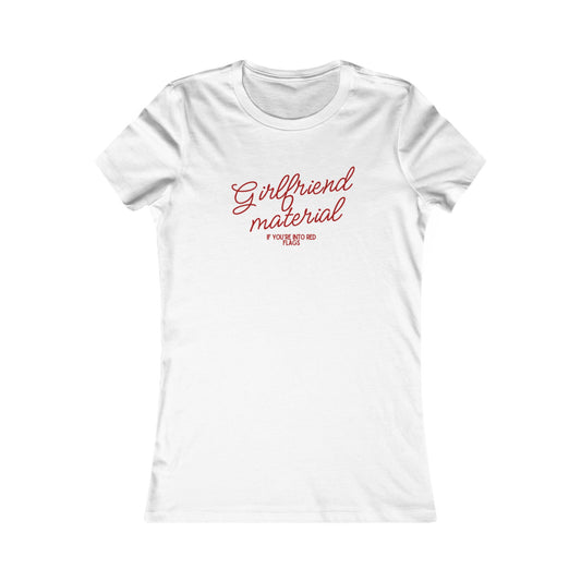 Girlfriend Material Tee | Cute Casual Shirt, Gift for Girlfriends, Everyday Wear, Date Night Essential, Romantic Outfit